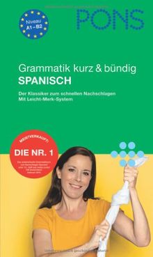 PONS Grammatik kurz & bündig Spanisch: Der Klassiker zum schnellen Nachschlagen. Mit Leicht-Merk-System