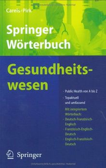 Springer Wörterbuch Gesundheitswesen: Public Health von A-Z