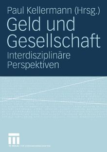 Geld und Gesellschaft: Interdisziplinäre Perspektiven