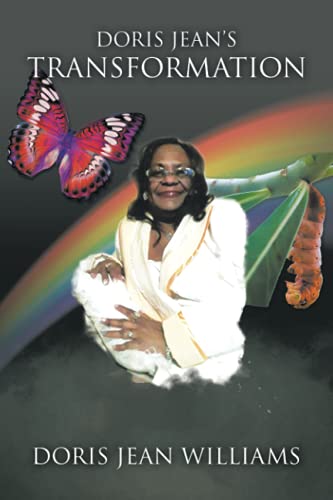 Doris Jean?s Transformation: A True Story