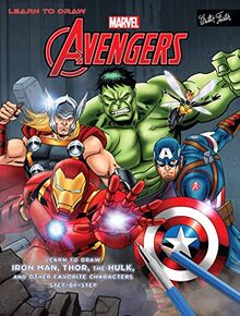 Learn to Draw Marvel's the Avengers: Learn to Draw Iron Man, Thor, the Hulk, and Other Favorite Characters Step-By-Step (Licensed Learn to Draw) von Walter Foster Creative Team | Buch | Zustand sehr gut