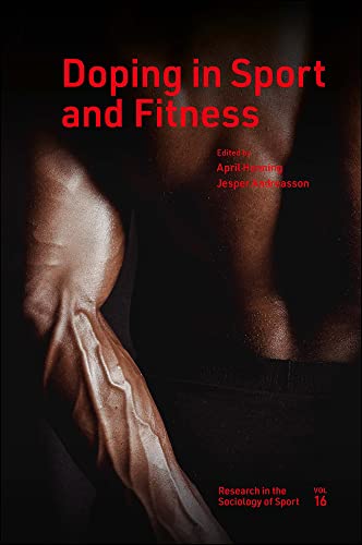 Doping in Sport and Fitness (Research in the Sociology of Sport, 16)