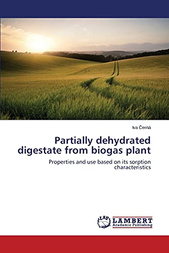 Partially dehydrated digestate from biogas plant: Properties and use based on its sorption characteristics