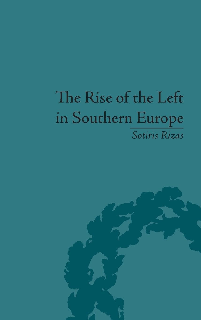 The Rise of the Left in Southern Europe: Anglo-American Responses