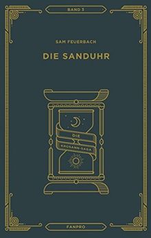 Die Sanduhr: Die Krosann-Saga Band 3