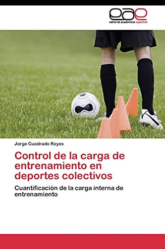Control de la carga de entrenamiento en deportes colectivos: Cuantificación de la carga interna de entrenamiento