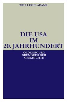 Die USA im 20. Jahrhundert von Willi Paul Adams | Buch | Zustand gut