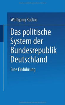 Das politische System der Bundesrepublik Deutschland. Eine Einführung