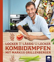 Locker-lässig-lecker Kombidämpfen: mit Markus Grillenberger