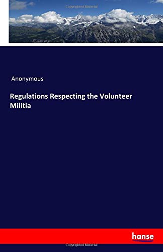 Regulations Respecting the Volunteer Militia