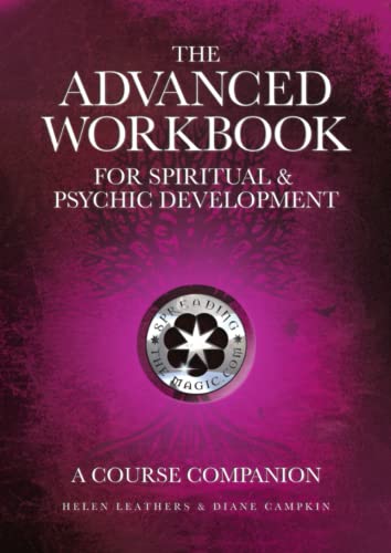 Helen Leathers The Advanced Workbook For Spiritual & Psychic Developent - A Course Companion
