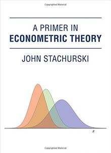 A Primer in Econometric Theory (Mit Press)