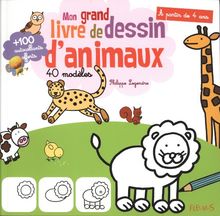 Mon grand livre de dessin d'animaux : 40 modèles