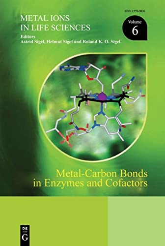 Metal-Carbon Bonds in Enzymes and Cofactors (Metal Ions in Life Sciences, 6, Band 6)