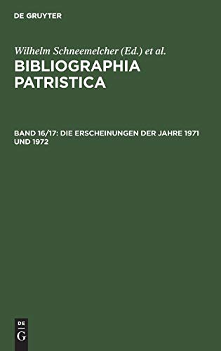 Die Erscheinungen der Jahre 1971 und 1972 (Bibliographia Patristica)