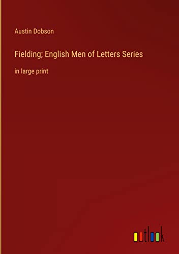 Fielding; English Men of Letters Series: in large print