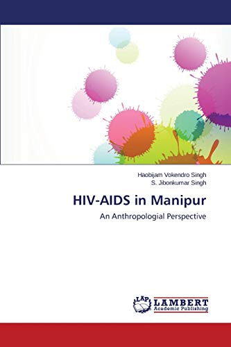 HIV-AIDS in Manipur: An Anthropologial Perspective