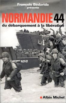 Normandie 44 : du débarquement à la Libération