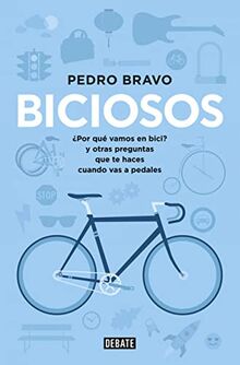 Biciosos: ¿Por qué vamos en bici? y otras preguntas que te haces cuando vas a pedales (Sociedad)