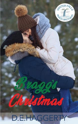 Bragg's Christmas: a single father small town romantic comedy: a single father, holiday, small town romantic comedy (The Bragg Brothers, Band 5)