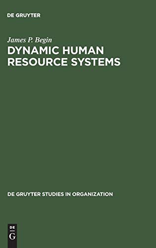 Dynamic Human Resource Systems: Cross-National Comparisons (de Gruyter Studies in Organization, 79)