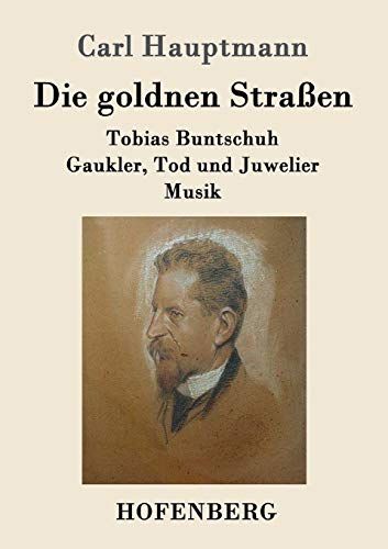 Die goldnen Straßen: Tobias Buntschuh Gaukler, Tod und Juwelier Musik