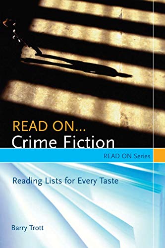 Read On...Crime Fiction: Reading Lists for Every Taste (Read on Series)