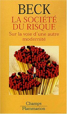 La société du risque : sur la voie d'une autre modernité