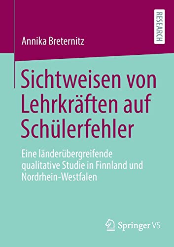 Sichtweisen von Lehrkräften auf Schülerfehler: Eine länderübergreifende qualitative Studie in Finnland und Nordrhein-Westfalen