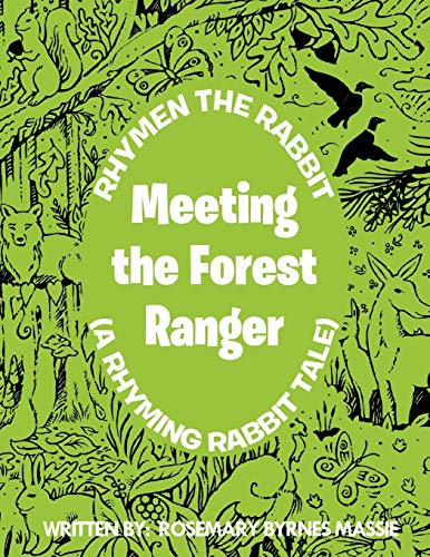 Rhymen The Rabbit (A Rhyming Rabbit Tale): Meeting The Forest Ranger