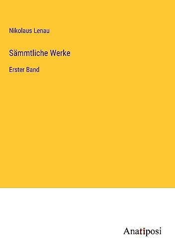 Sämmtliche Werke: Erster Band