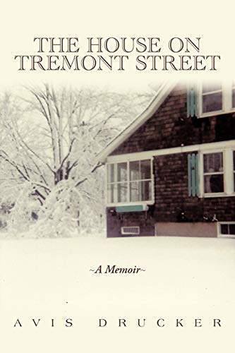 The House On Tremont Street: A Memoir