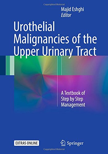 Urothelial Malignancies of the Upper Urinary Tract: A Textbook of Step by Step Management