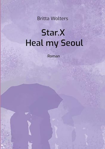 Star.X - Heal my Seoul: Roman