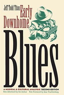 Early Downhome Blues (Cultural Studies of the United States (Paperback))