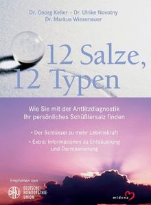 12 Salze - 12 Typen. Wie Sie Ihr persönliches Schüsslersalz finden