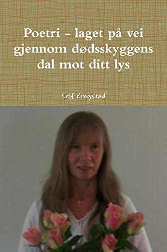 Poetri - laget på vei gjennom dødsskyggens dal mot ditt lys