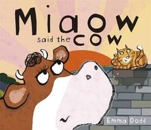 Miaow Said the Cow (Emma Dodd Series)