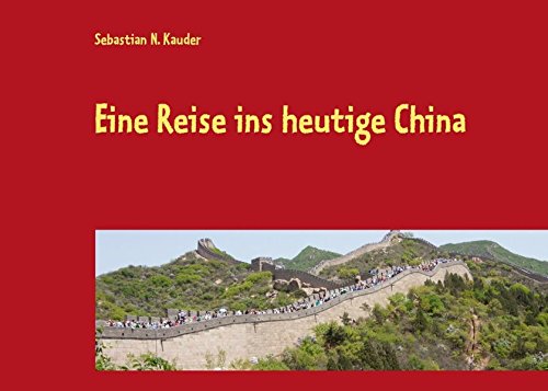 Eine Reise ins heutige China: Peking - Chengdu - Hainan – Hongkong