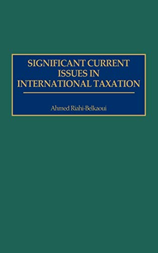 Significant Current Issues in International Taxation