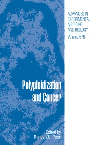 Polyploidization and Cancer (Advances in Experimental Medicine and Biology, Band 676)