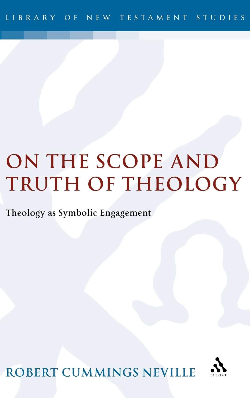 On the Scope and Truth of Theology: Theology As Symbolic Engagement