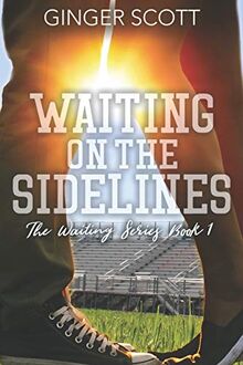 Waiting on the Sidelines (Waiting Series, Band 1)