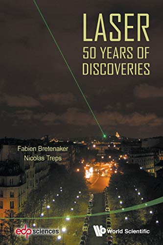 Fabien Bretenaker Laser, 50 Years Of Discoveries