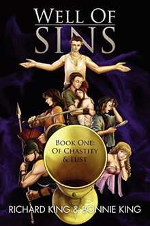 Well Of Sins: Book One: Of Chastity & Lust