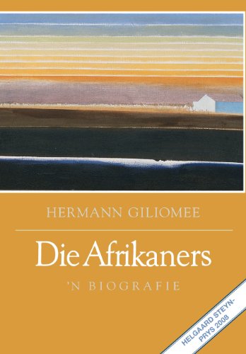 Hermann Giliomee Die Afrikaners, 'n Biografie