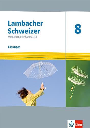 Lambacher Schweizer Mathematik 8. Ausgabe Thüringen und Hamburg: Lösungen Klasse 8 (Lambacher Schweizer. Ausgabe für Thüringen und Hamburg ab 2022)