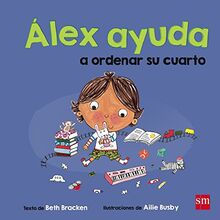 Álex ayuda a ordenar su cuarto (Alex ayuda, Band 4)