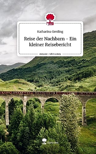 Reise der Nachbarn - Ein kleiner Reisebericht. Life is a Story - story.one
