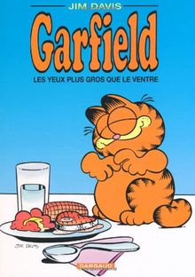 Garfield. Vol. 3. Les yeux plus gros que le ventre